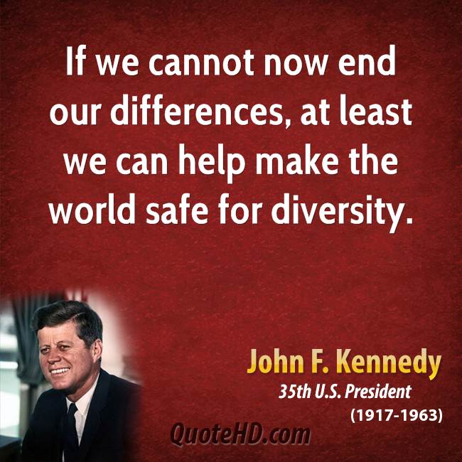 Understanding Our Differences 35th >> Quote Of John F Kennedy Quotesaga Understanding Our Differences 35th >> Quote Of John F Kennedy Quotesaga